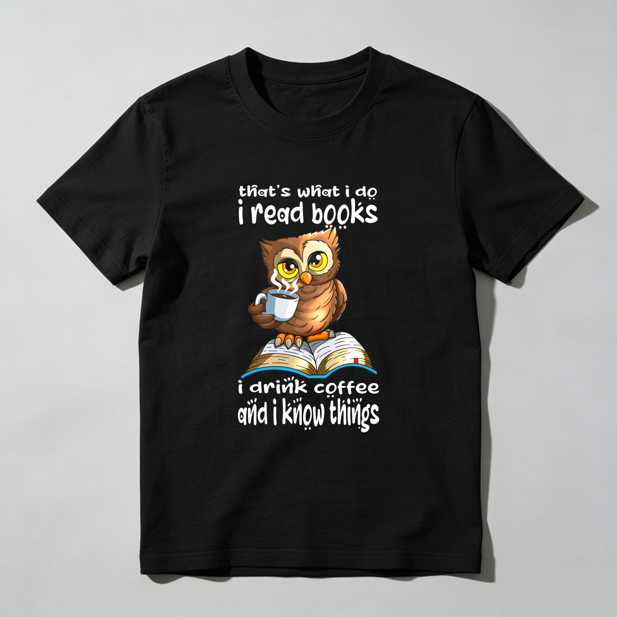 Wardrobecart Owl Reading Book Coffee Knowledge Saying Tshirt