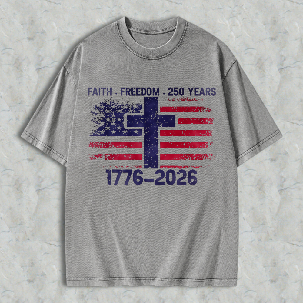 Faith Freedom 250 Years American Flag Cross 1776 2026 Washed T-shirt