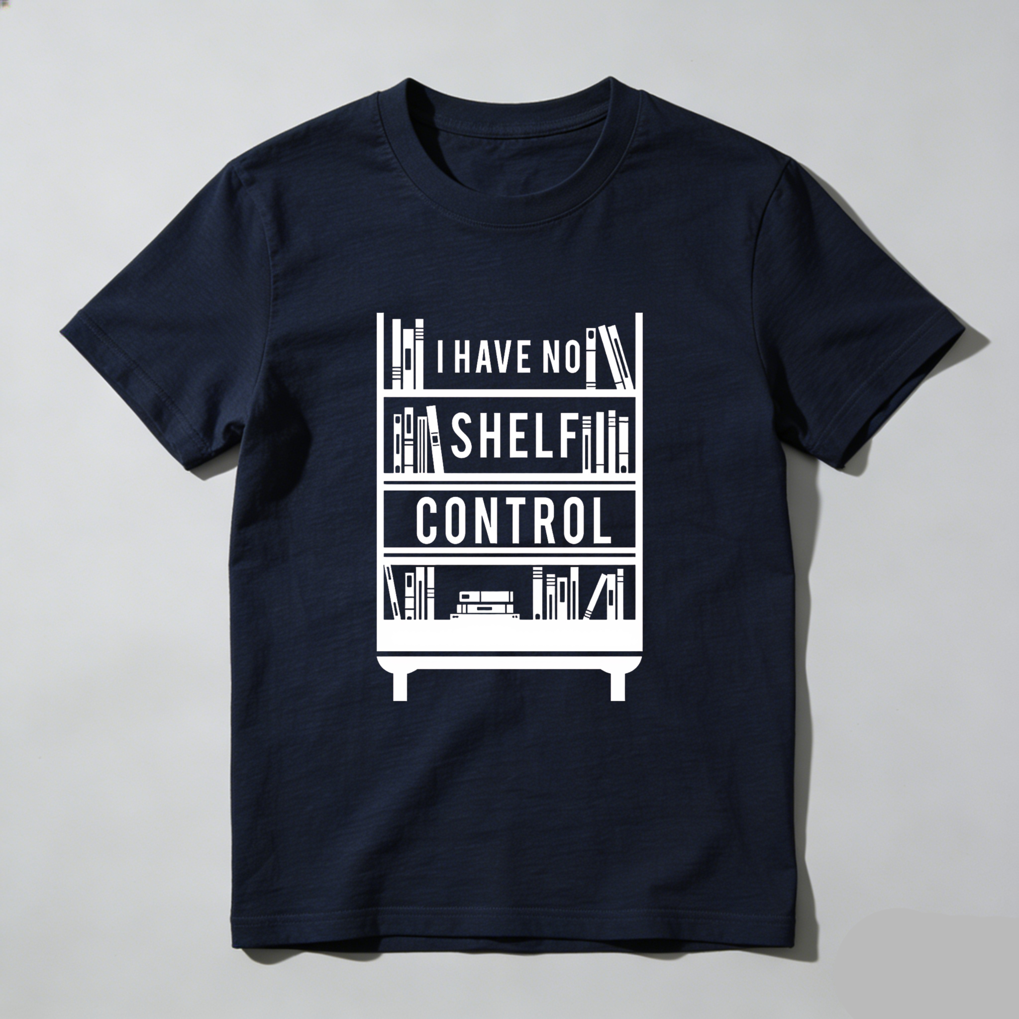 Wardrobecart I Have No Shelf Control Bookshelf Design Unisex Classic T-shirt