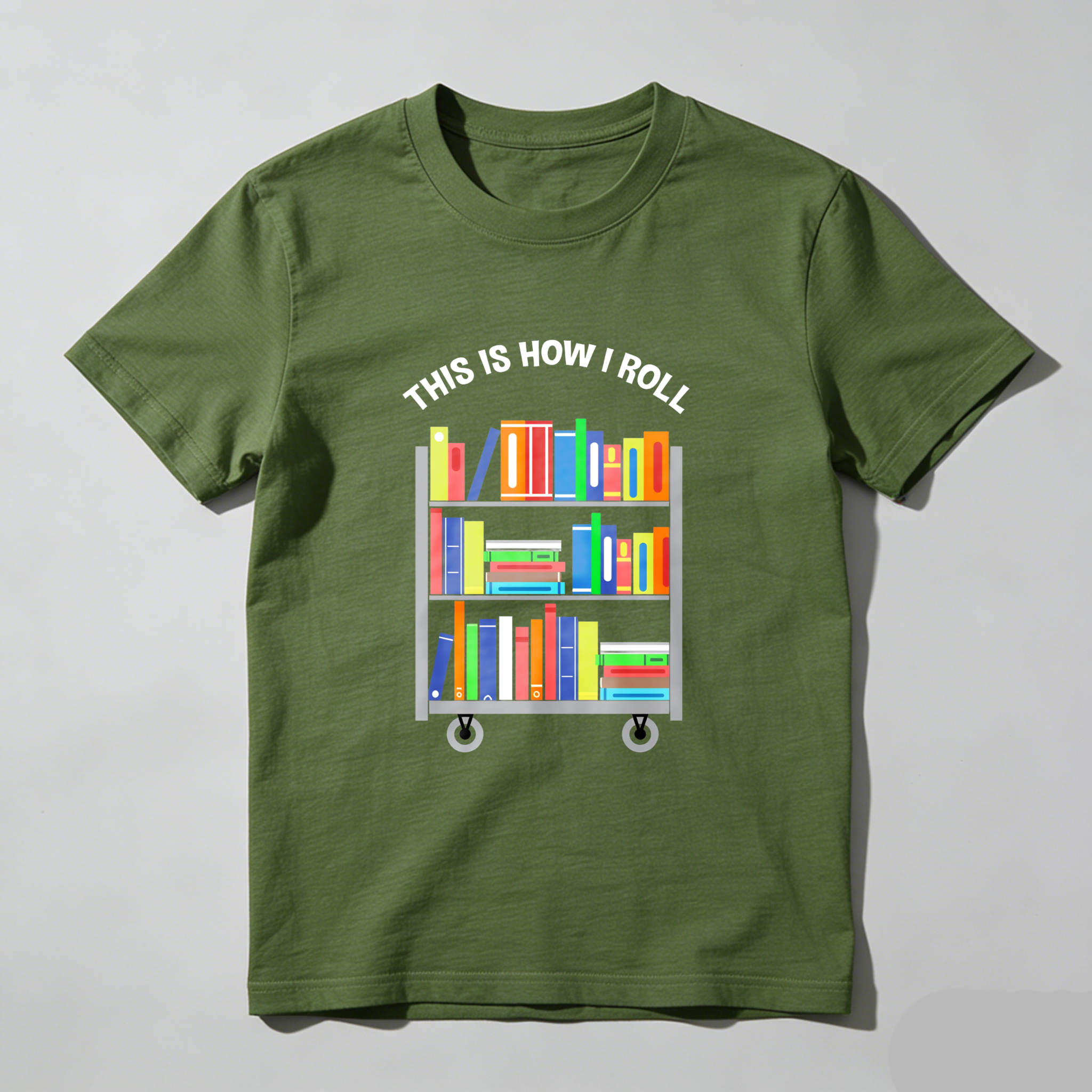 Wardrobecart This Is How I Roll Bookshelf Tshirt