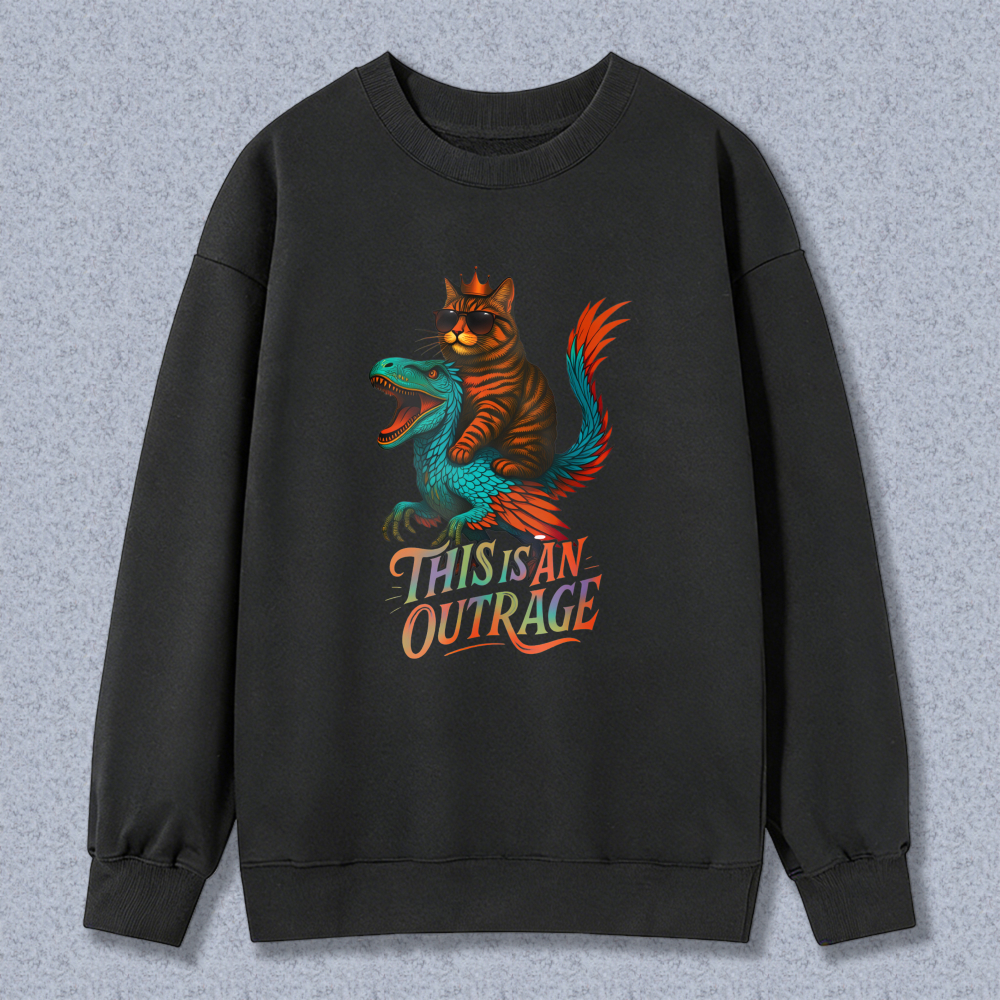 Wardrobecart Cat Riding Dinosaur This Is An Outrage Unisex Classic Sweatshirt