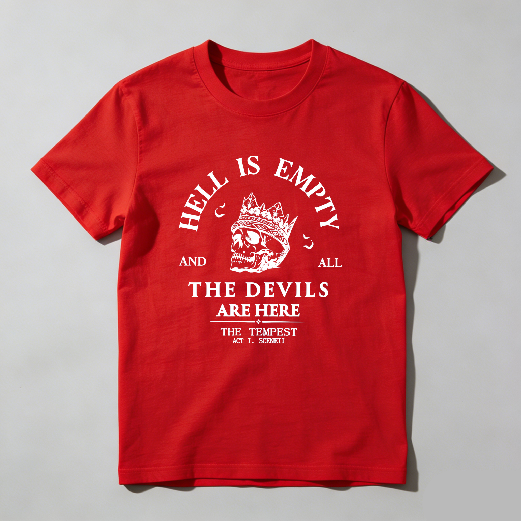 Wardrobecart Hell Is Empty And All The Devils Are Here tshirt