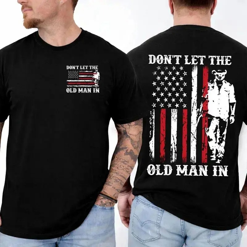 Don't Let the Old Man In Country Music Shirt
