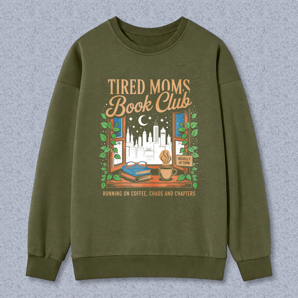 Wardrobecart Tired Moms Book Club Coffee Books And Chapters Window Cityscape Design Unisex Classic Sweatshirt