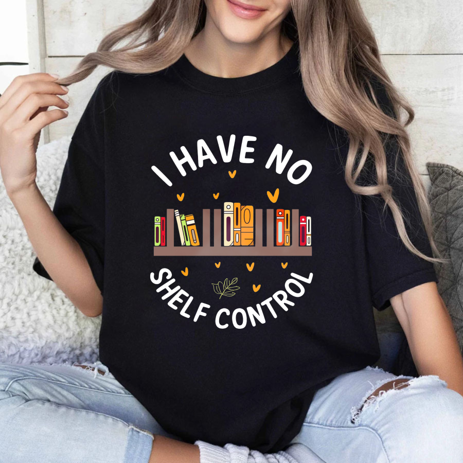 Wardrobecart I Have No Shelf Control Bookshelf Design Unisex Classic T-shirt