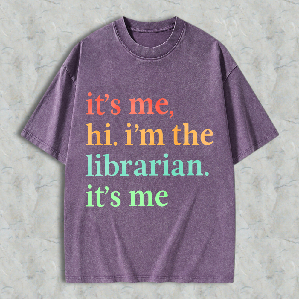 Wardrobecart Its Me Hi Im The Librarian Its Me Unisex Washed T-shirt