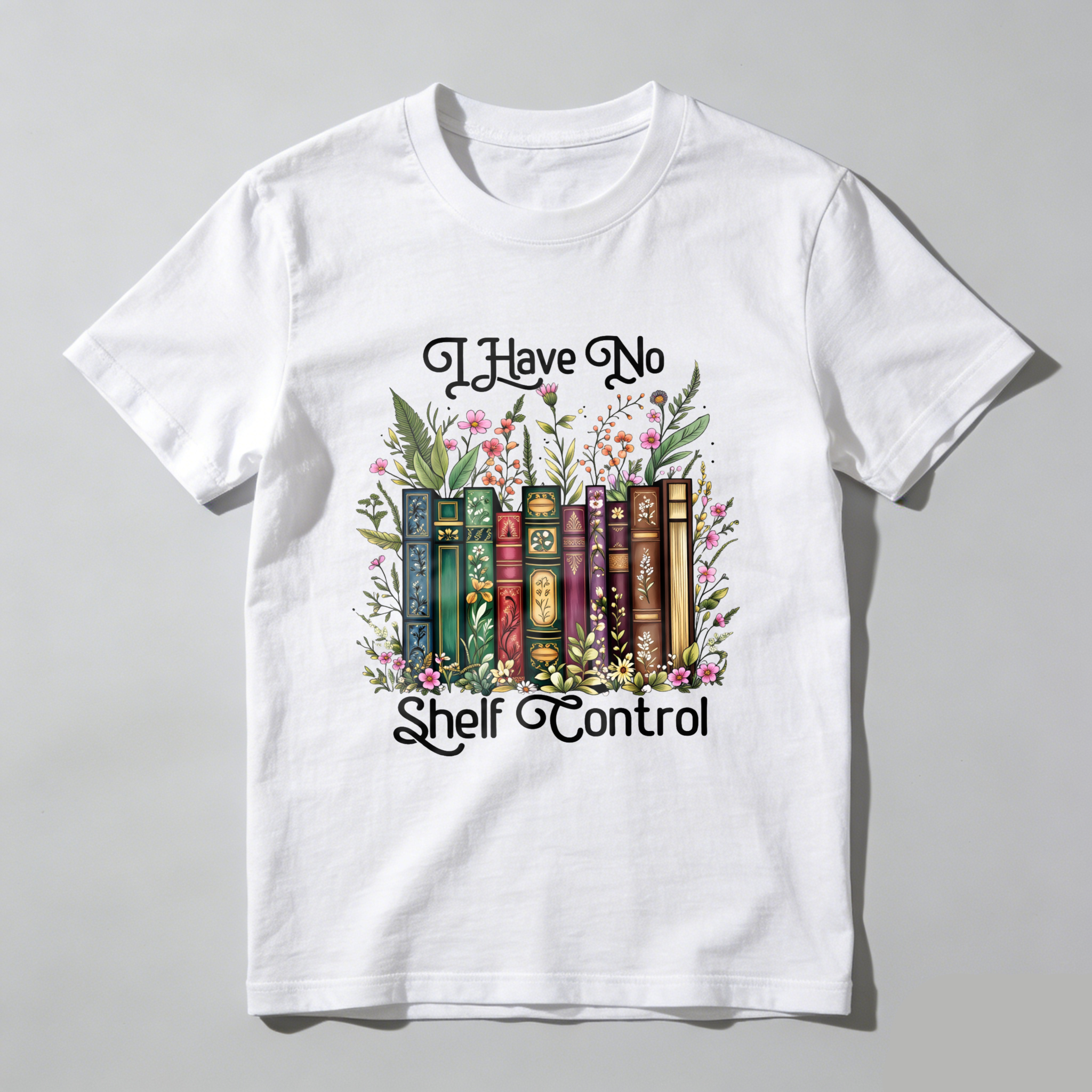 Wardrobecart I Have No Shelf Control Bookshelf With Flowers And Books Design Unisex Classic T-shirt
