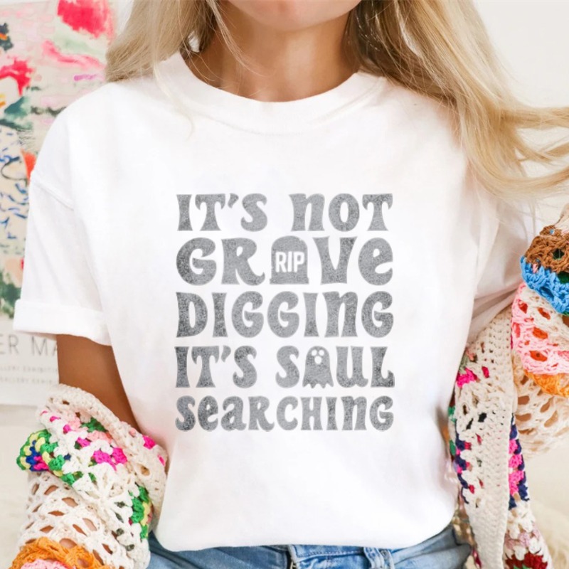 Its Not Grave Digging Its Soul Searching Funny Halloween Quote Graphic T-shirt