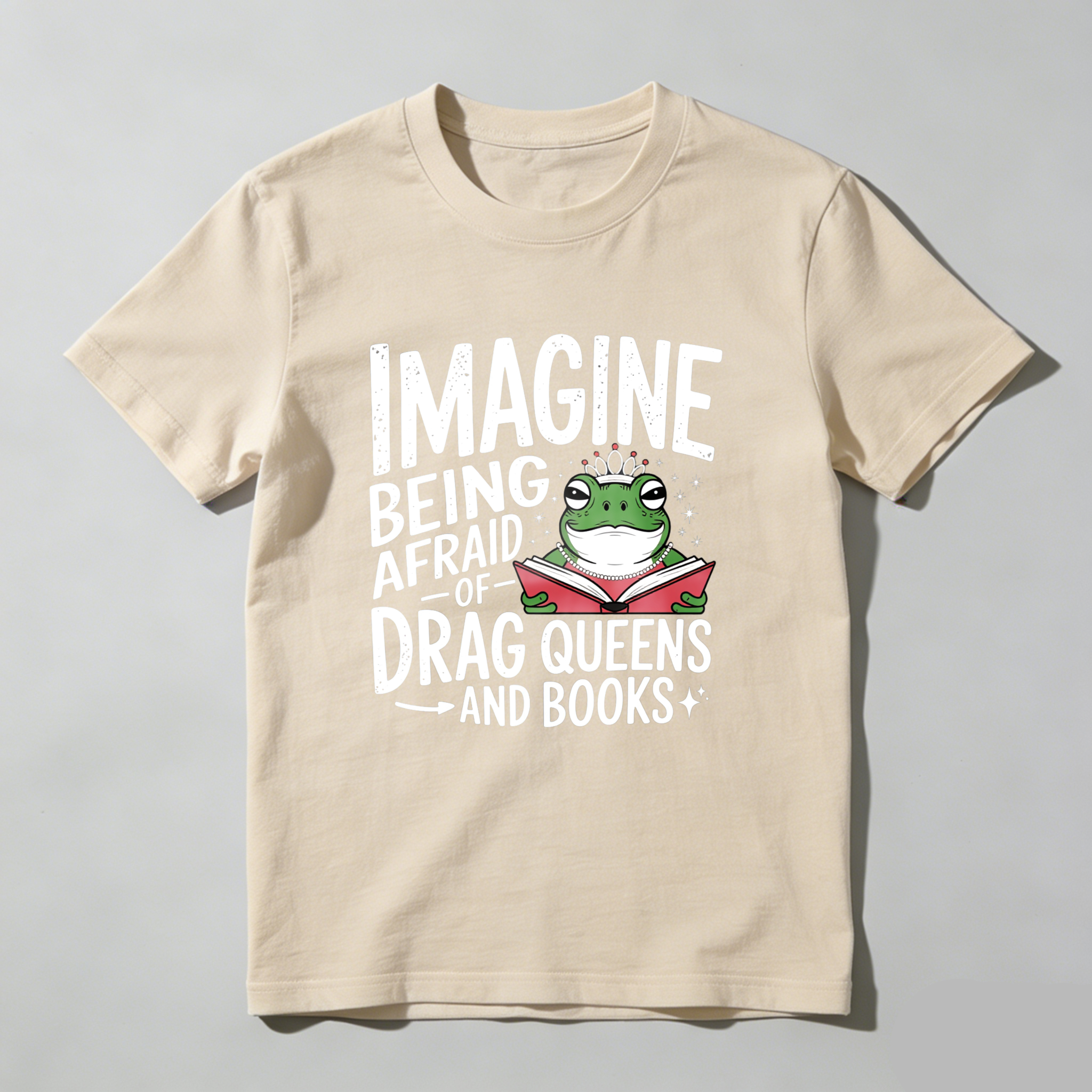 Wardrobecart Imagine Being Afraid Of Drag Queens And Books Tshirt