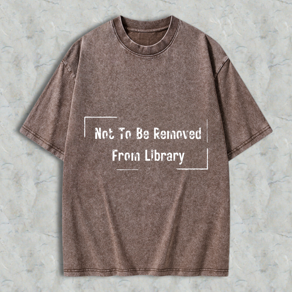 Wardrobecart Not To Be Removed From Library Unisex Washed T-shirt
