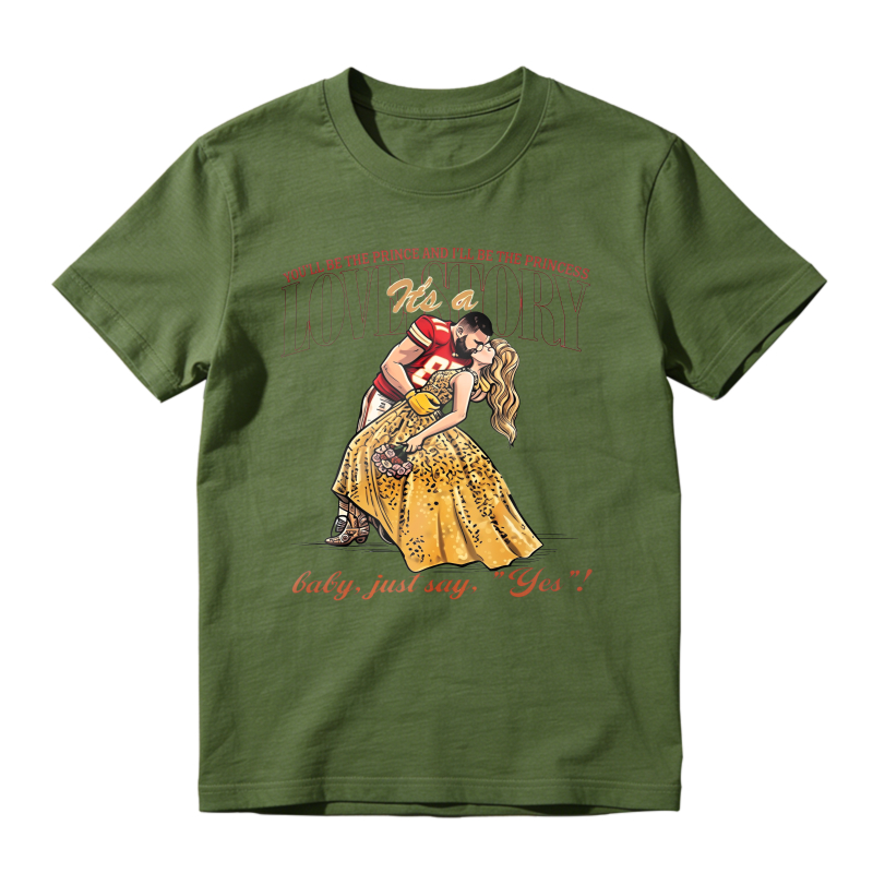 Youll Be The Prince And Ill Be The Princess Its A Love Story Baby Just Say Yes Unisex Classic T-shirt