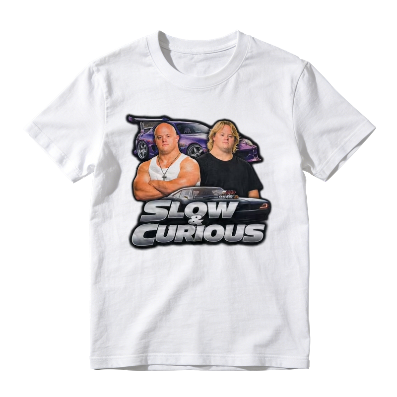 Slow and Curious Fast and Furious Down Funny Shirt