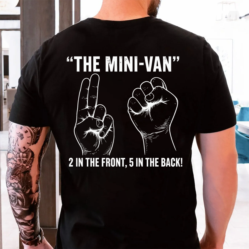 The Minivan 2 in The Front 5 in The Back Funny Humor Joke T-Shirt