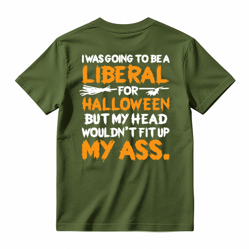 I was Going To Be A Liberal Halloween Funny T-shirt