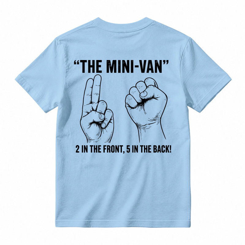 The Minivan 2 in The Front 5 in The Back Funny Humor Joke T-Shirt