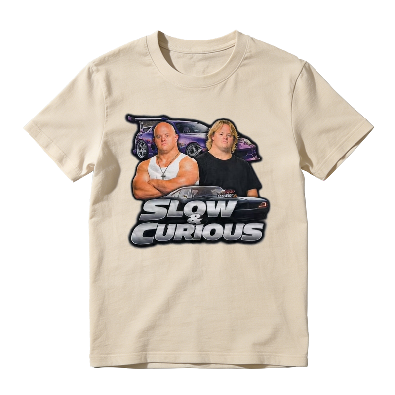 Slow and Curious Fast and Furious Down Funny Shirt