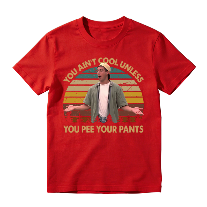 You Ain't Cool Unless You Pee Your Pants Funny Retro Sunset Movie Quote T-shirt