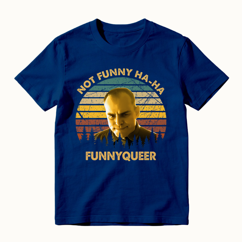No Funny Ha-Ha Movie Quote Vintage T-Shirt