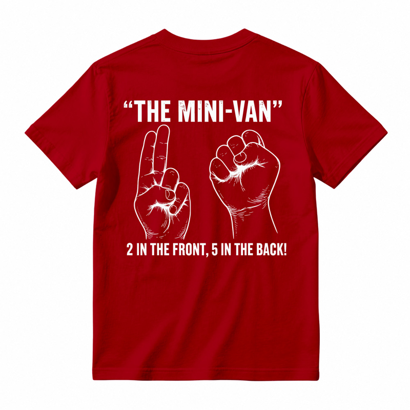 The Minivan 2 in The Front 5 in The Back Funny Humor Joke T-Shirt