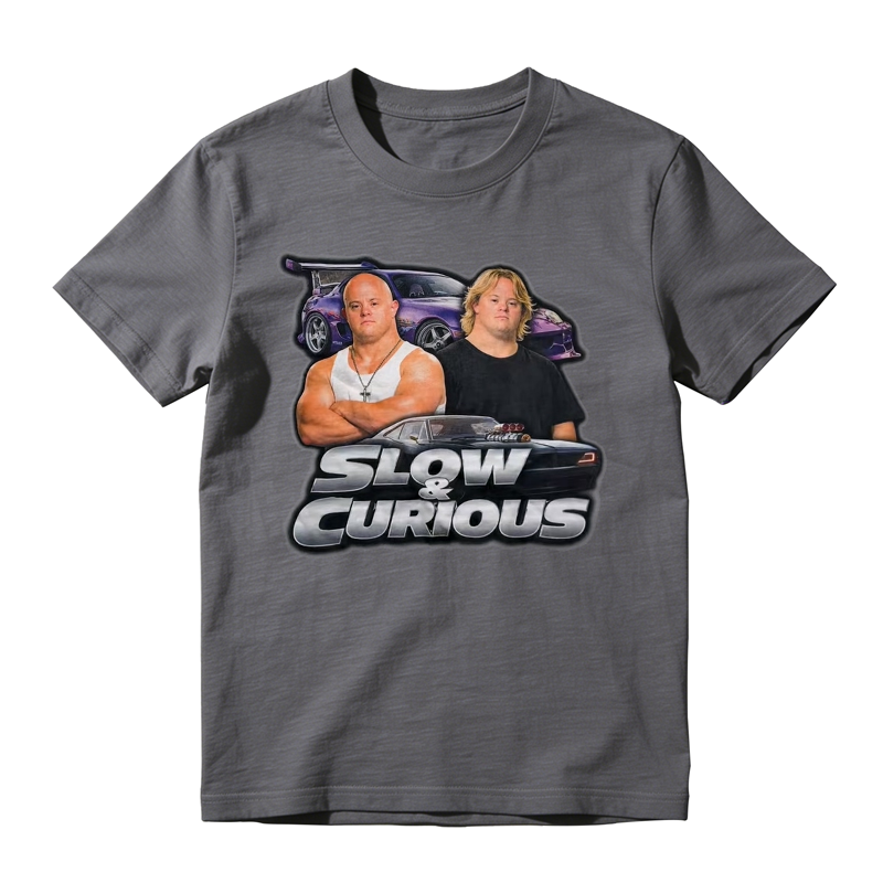 Slow and Curious Fast and Furious Down Funny Shirt