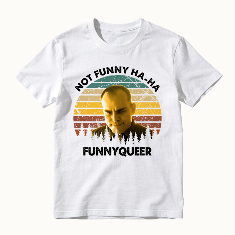 No Funny Ha-Ha Movie Quote Vintage T-Shirt