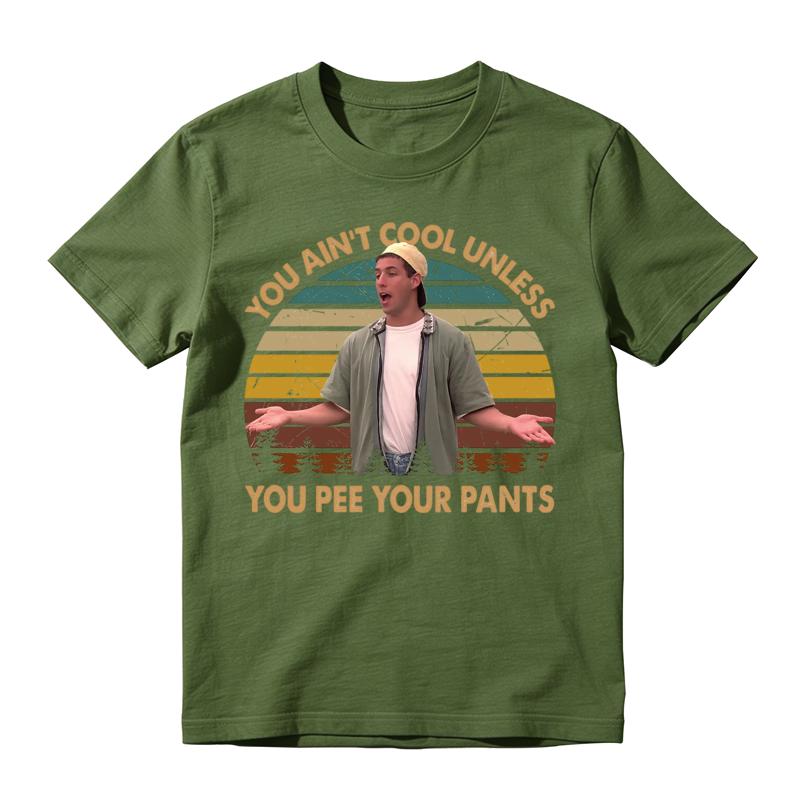 You Ain't Cool Unless You Pee Your Pants Funny Retro Sunset Movie Quote T-shirt