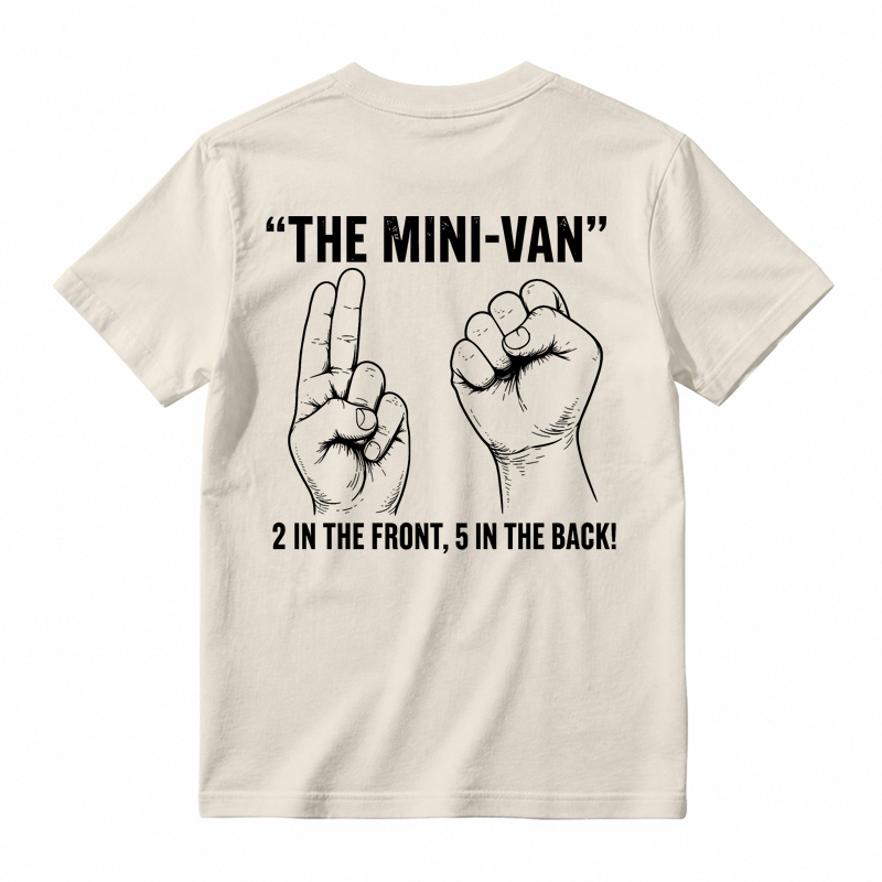 The Minivan 2 in The Front 5 in The Back Funny Humor Joke T-Shirt