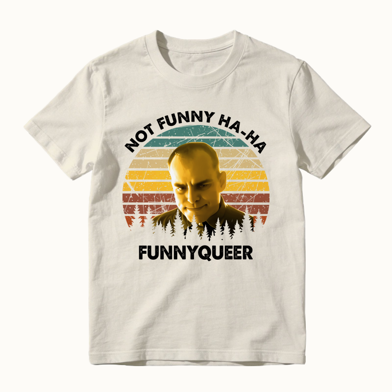 No Funny Ha-Ha Movie Quote Vintage T-Shirt