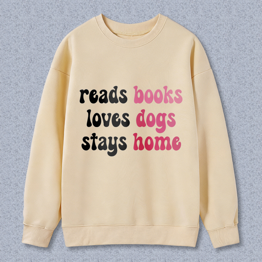 Wardrobecart Reads Books Loves Dogs Stays Home Unisex Classic Sweatshirt