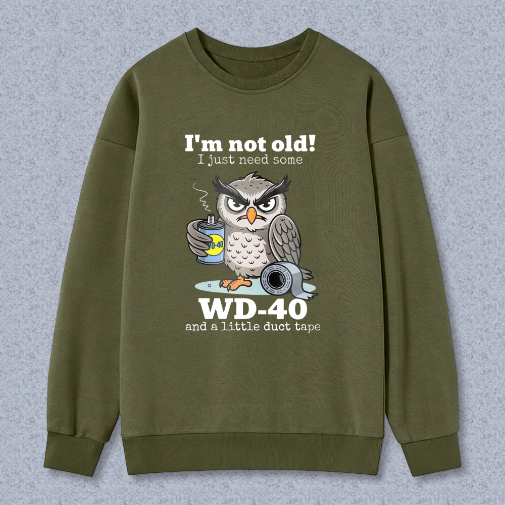Owl With Wd 40 And Duct Tape I M Not Old I Just Need Some T-shirt