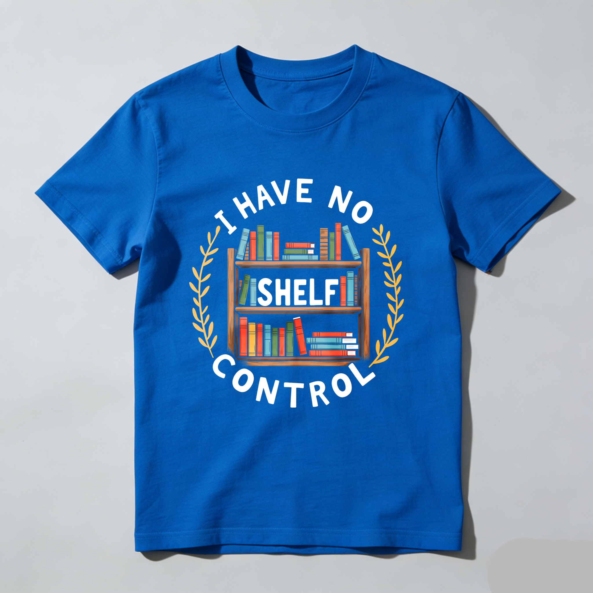 Wardrobecart I Have No Shelf Control Bookshelf Design Unisex Classic T-shirt