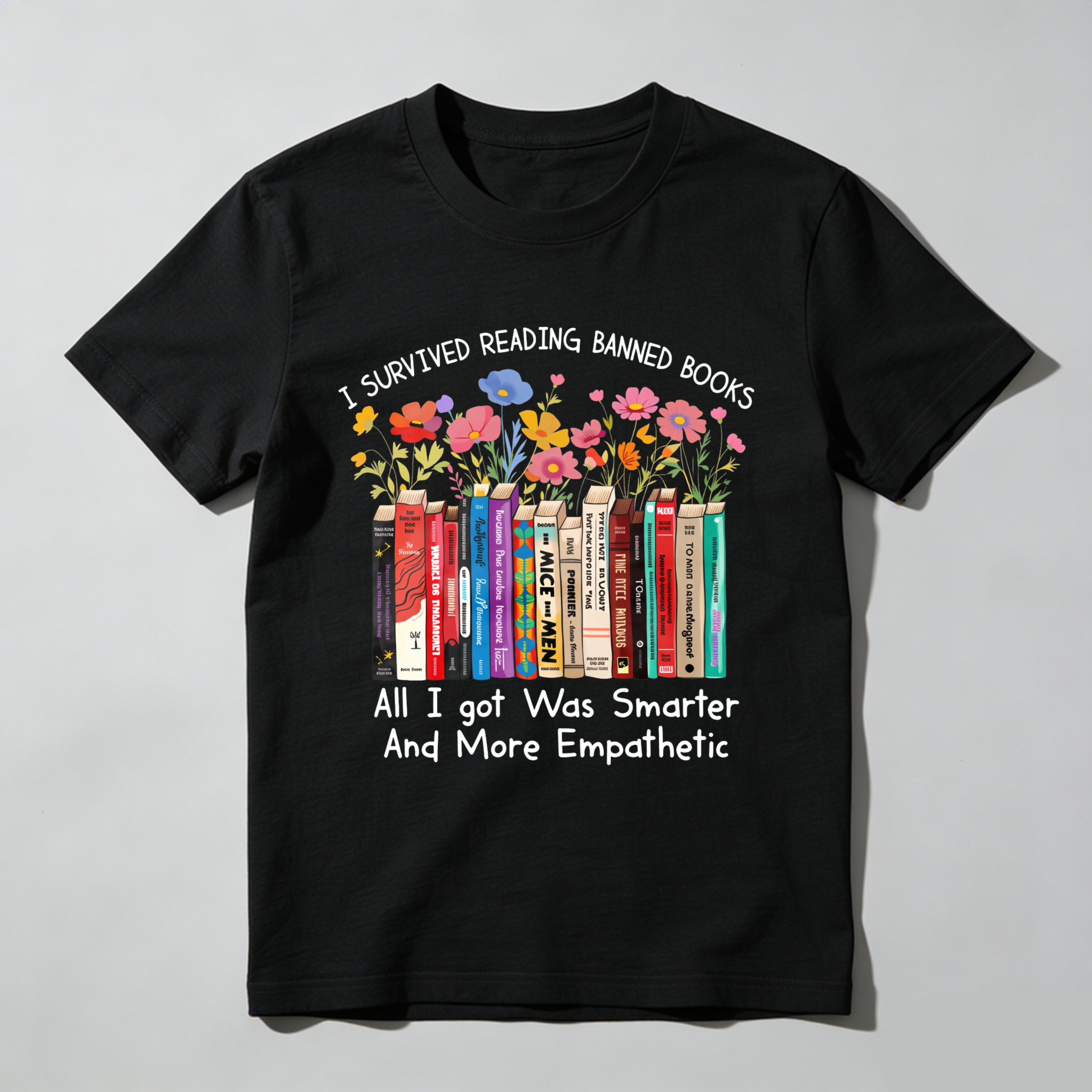Wardrobecart I Survived Reading Banned Books   All I Got Was Smarter And More Empathetic Tshirt