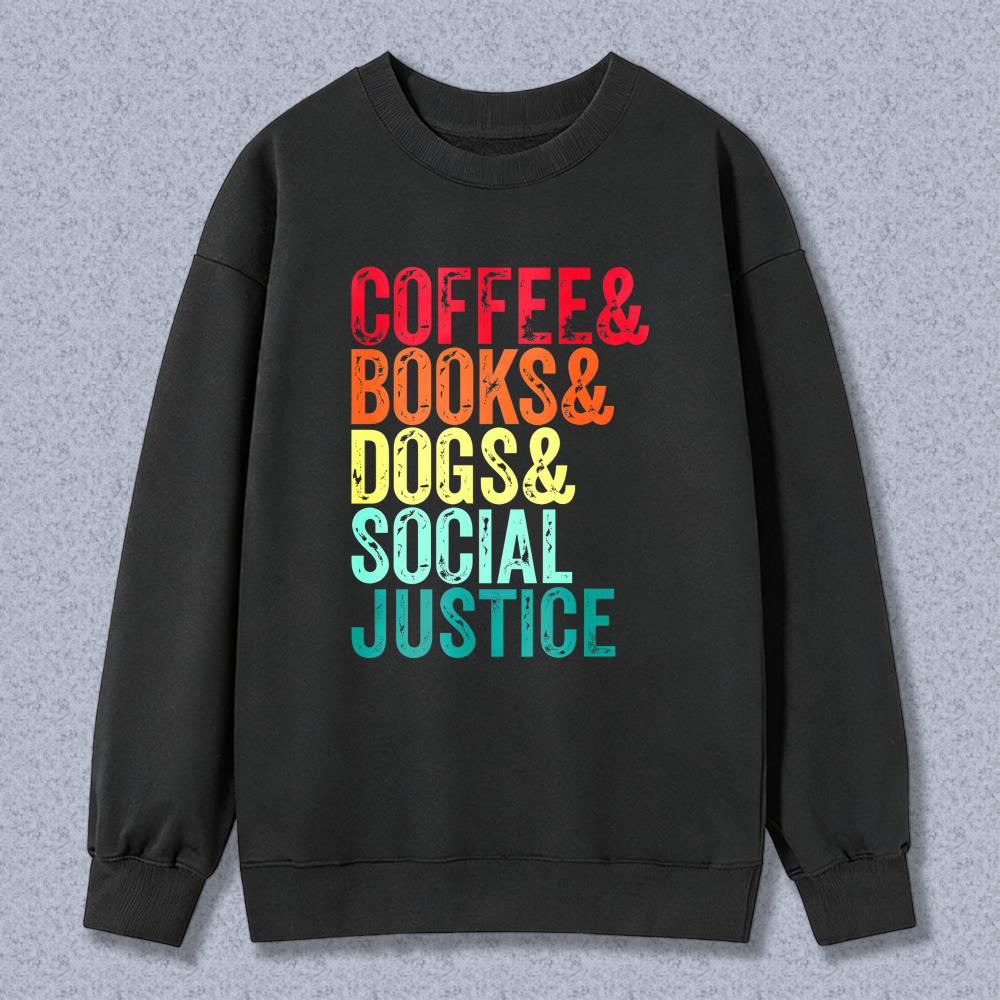 Wardrobecart Coffee Books Dogs Social Justice Unisex Classic Sweatshirt