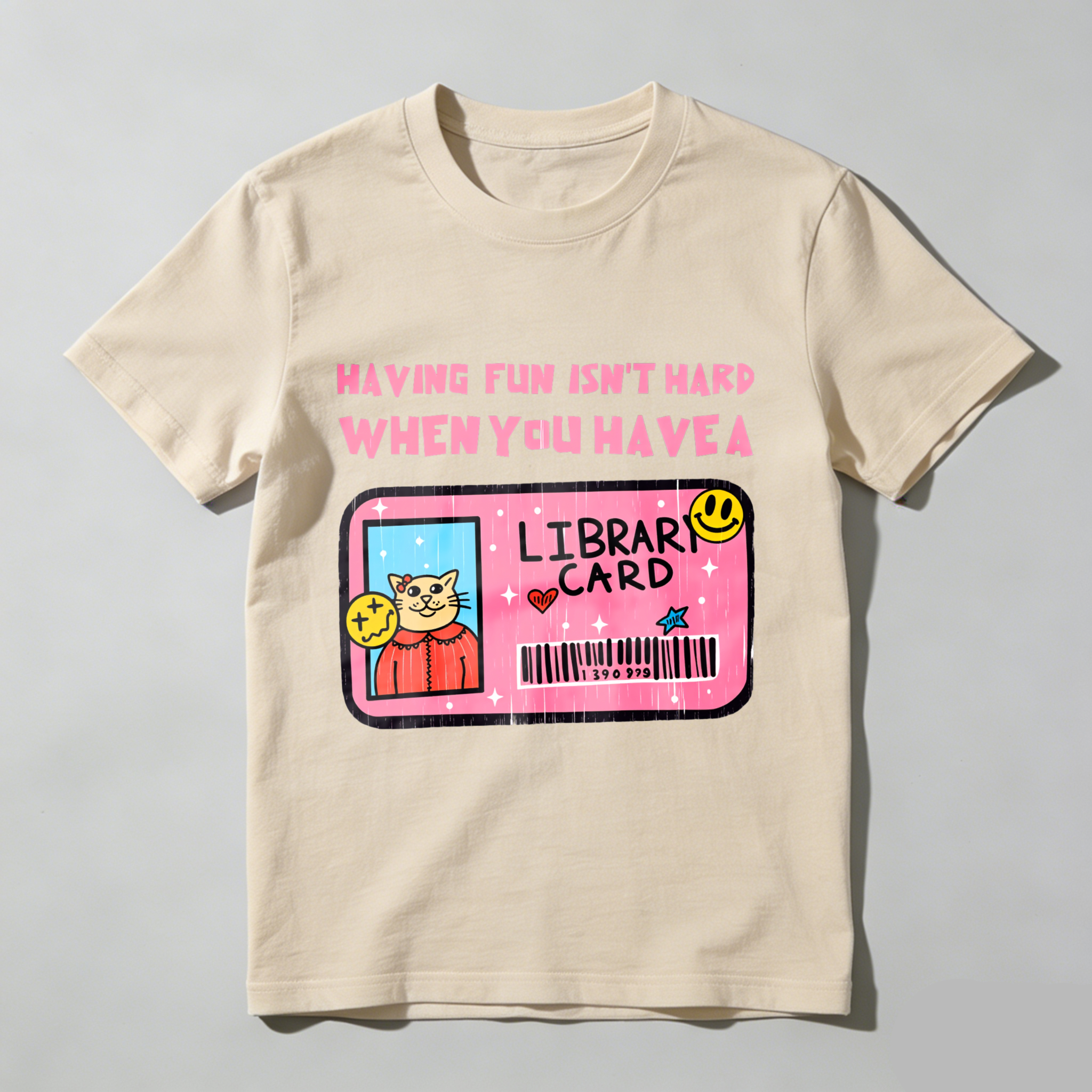 Wardrobecart Having Fun Isn't Hard When You Have A Library Card Tshirt