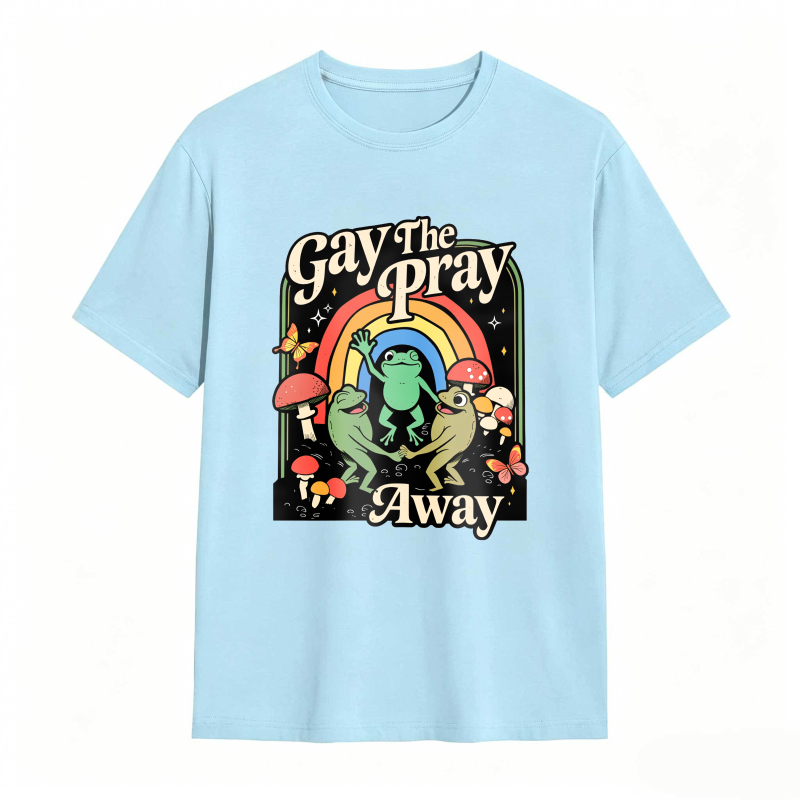 Gay The Pray Away Rainbow Funny Meme Frogs LGBT Pride T-Shirt
