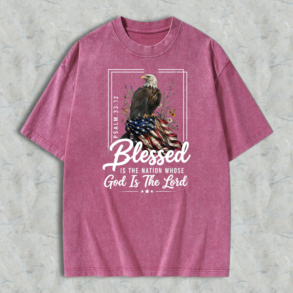 Blessed Is The Nation Whose God Is The Lord Psalm 3312 Eagle And American Flag Washed T-shirt
