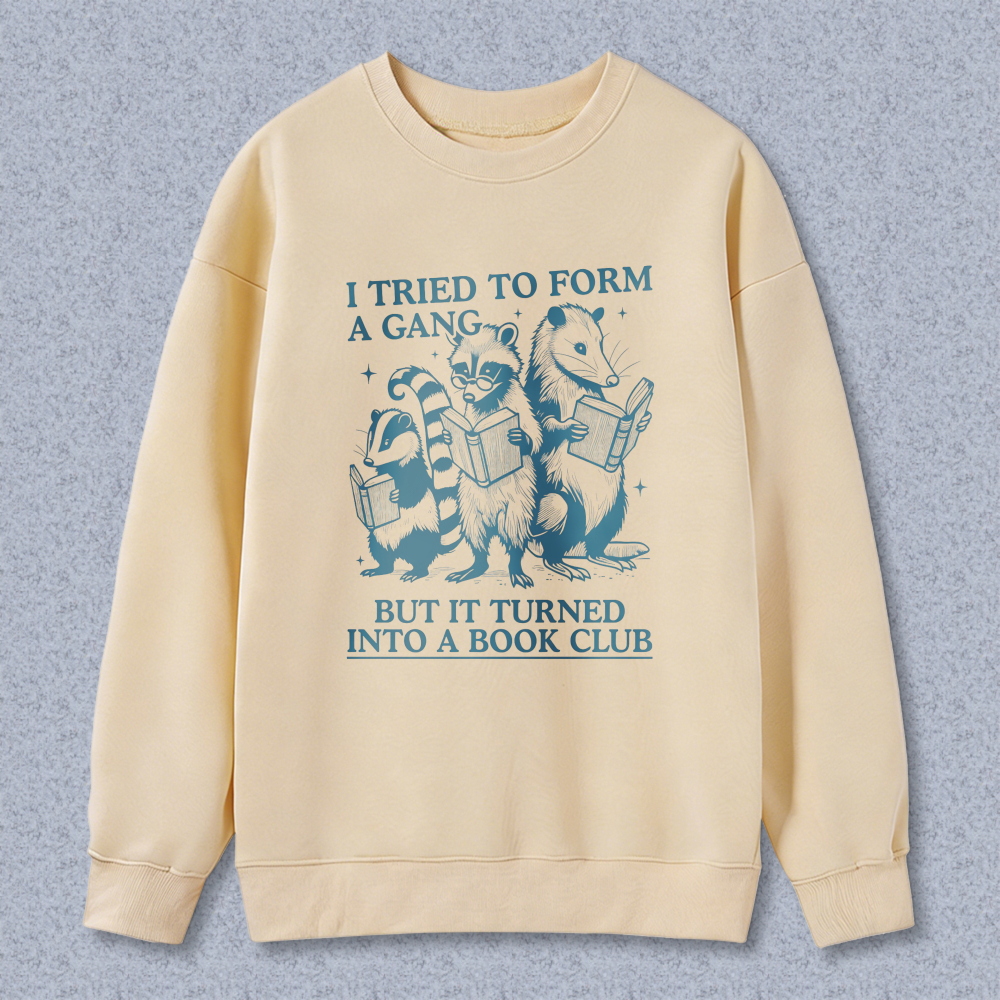 Wardrobecart Raccoon Reading Books I Tried To Form A Gang But It Turned Into A Book Club Unisex Classic Sweatshirt