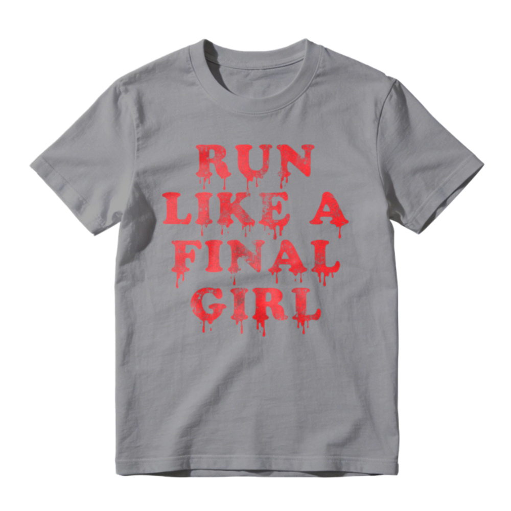 Run Like A Final Girl Horror Movie Quote Graphic T-shirt