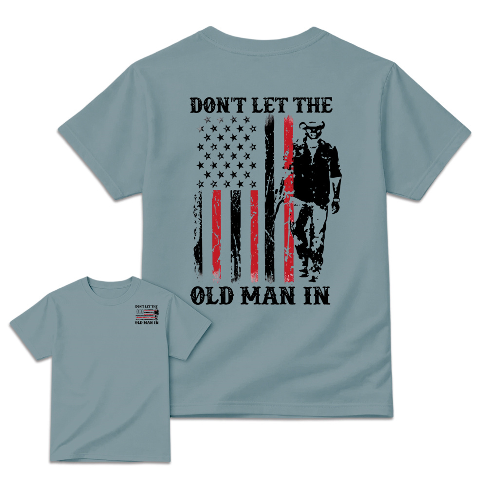 Don't Let the Old Man In Country Music Shirt