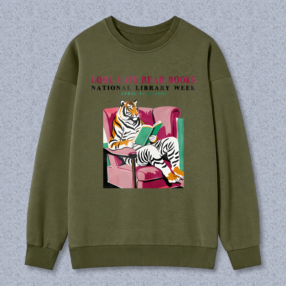 Wardrobecart Cool Cats Read Books National Library Week April 14 20 1996 Tiger Reading Book In Armchair Unisex Classic Sweatshirt