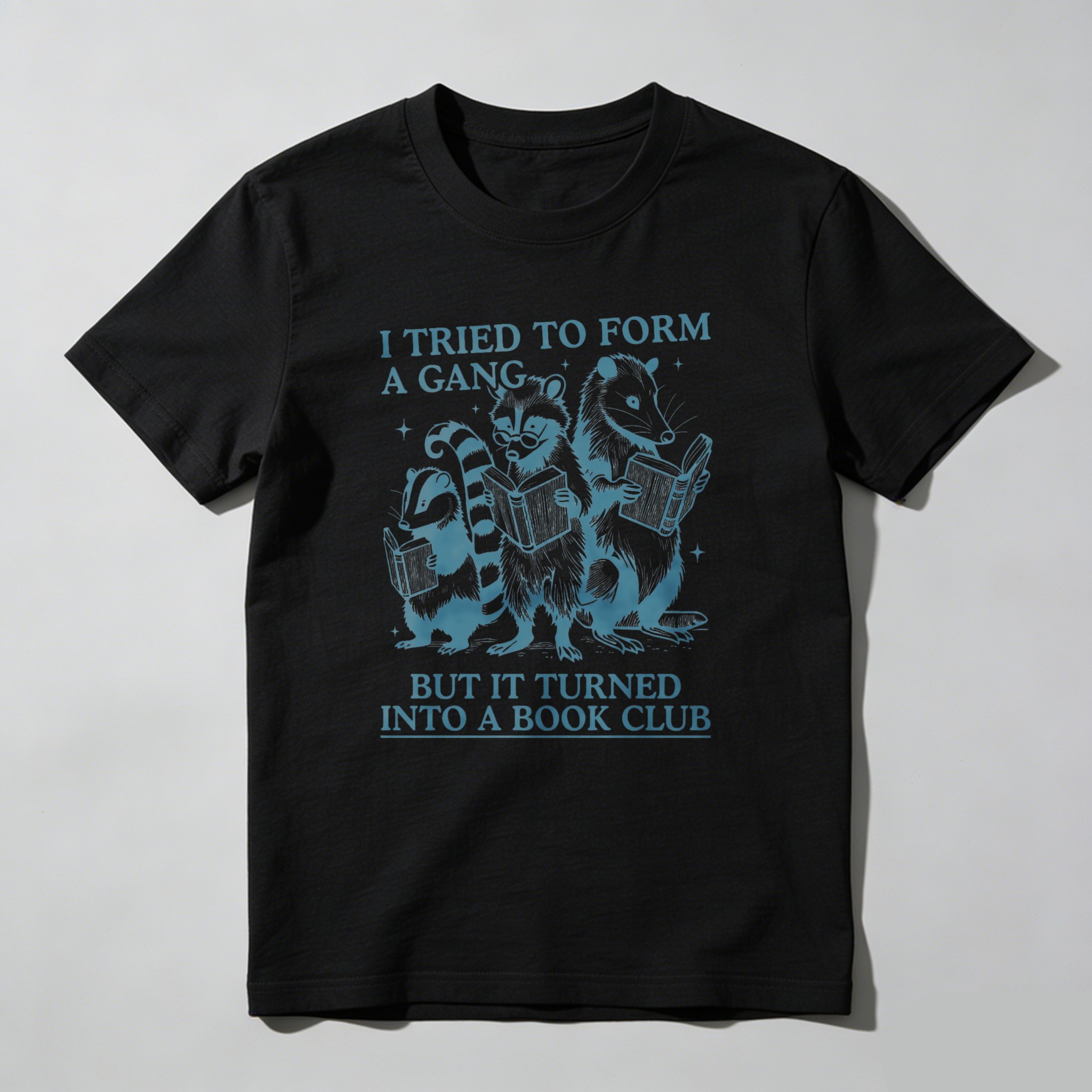 Wardrobecart I Tried To Form A Gang But It Turned Into A Book Club Tshirt