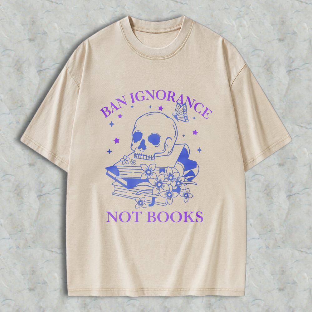 Wardrobecart Skull And Books With Flowers Ban Ignorance Not Books Unisex Washed T-shirt
