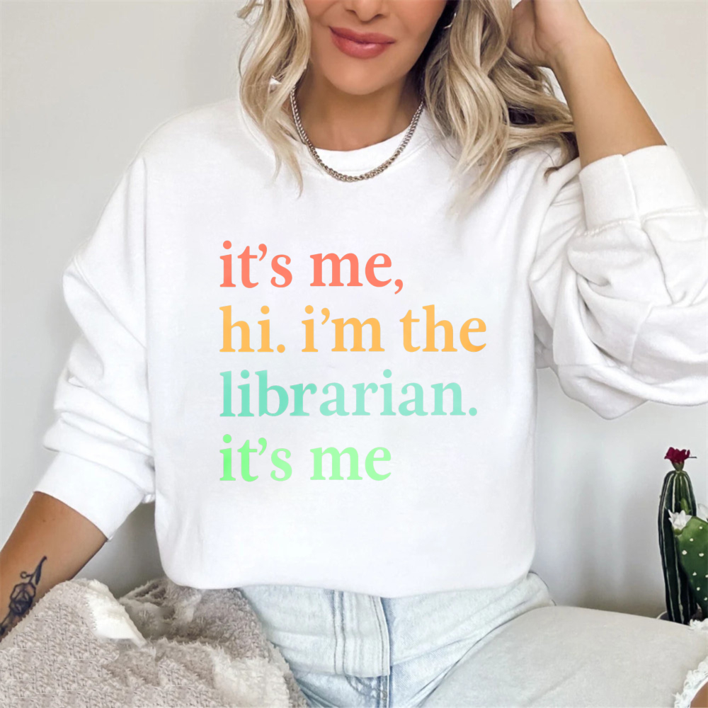Wardrobecart Its Me Hi Im The Librarian Its Me Unisex Classic Sweatshirt