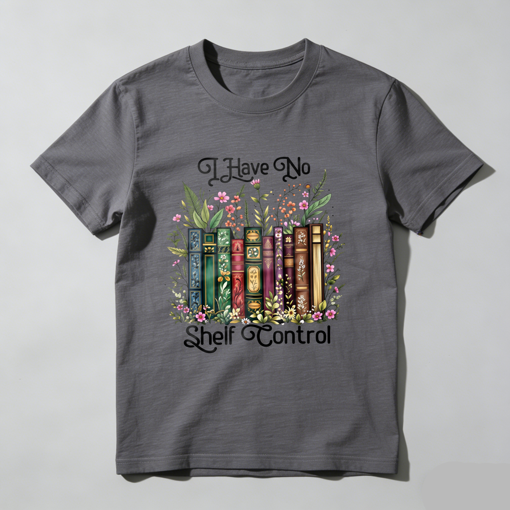 Wardrobecart I Have No Shelf Control Bookshelf With Flowers And Books Design Unisex Classic T-shirt