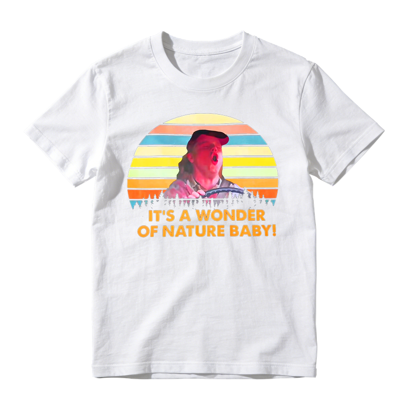 It's The Wonder Of Nature Baby Movie Quote Funny Meme Vintage T-shirt