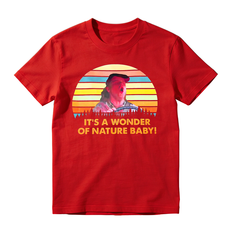It's The Wonder Of Nature Baby Movie Quote Funny Meme Vintage T-shirt