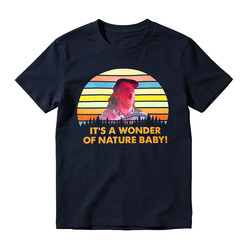 It's The Wonder Of Nature Baby Movie Quote Funny Meme Vintage T-shirt