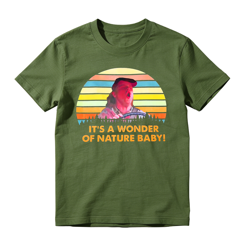 It's The Wonder Of Nature Baby Movie Quote Funny Meme Vintage T-shirt