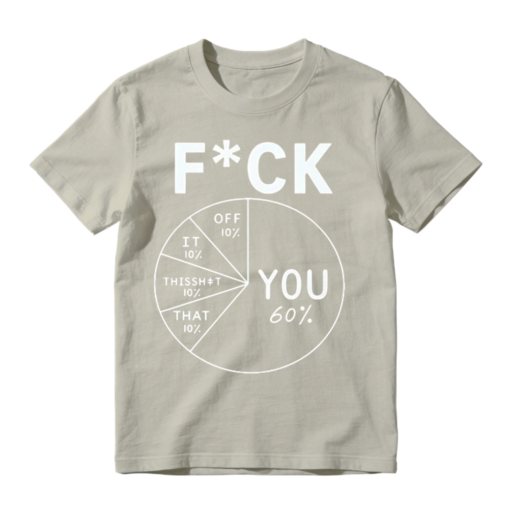 Fck You Pie Chart Design 100% Cotton Graphic T-shirt
