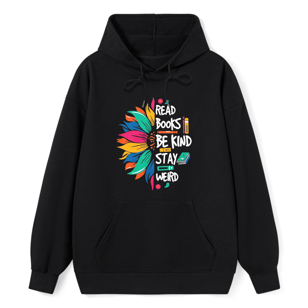 Wardrobecart Read Books Be Kind Stay Weird Sunflower Design Unisex Classic Hoodie
